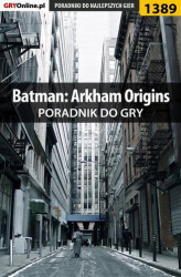 Okładka: Batman: Arkham Origins - poradnik do gry