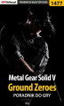Okładka książki: Metal Gear Solid V: Ground Zeroes - poradnik do gry
