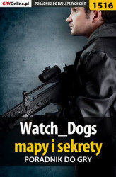 Okładka: Watch Dogs - mapy i sekrety - poradnik do gry