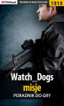 Okładka książki: Watch Dogs - misje - poradnik do gry