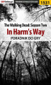 Okładka książki: The Walking Dead: Season Two - In Harm\'s Way - poradnik do gry