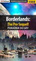 Okładka książki: Borderlands: The Pre-Sequel! - poradnik do gry