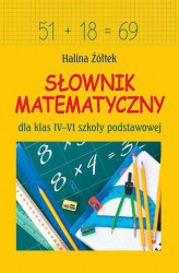 Okładka: Słownik matematyczny dla klas IV-VI szkoły podstawowej