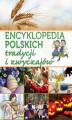 Okładka książki: Encyklopedia polskich tradycji i zwyczajów
