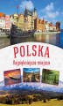 Okładka książki: Polska. Najpiękniejsze miejsca