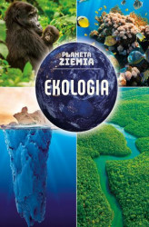 Okładka: Planeta Ziemia. Ekologia