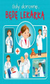 Okładka książki: Gdy dorosnę… Będę lekarką