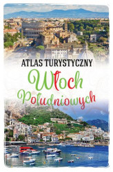 Okładka: Atlas turystyczny Włoch Południowych