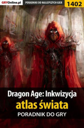 Okładka: Dragon Age: Inkwizycja - atlas świata. Oficjalny polski poradnik do gry