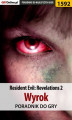 Okładka książki: Resident Evil: Revelations 2 - Wyrok - poradnik do gry