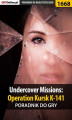 Okładka książki: Undercover Missions: Operation Kursk K-141 - poradnik do gry