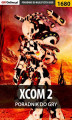 Okładka książki: XCOM 2 - poradnik do gry