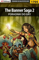 Okładka: The Banner Saga 2 - poradnik do gry