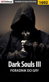 Okładka książki: Dark Souls III - poradnik do gry
