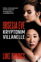 Okładka: Obsesja Eve. Kryptonim Villanelle
