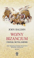 Okładka książki: Wojny Bizancjum. Strategia, taktyka, kampanie