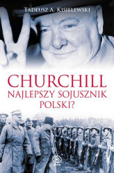 Okładka: Churchill. Najlepszy sojusznik Polski?