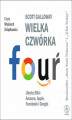 Okładka książki: Wielka czwórka. Ukryte DNA: Amazon, Apple, Facebook i Google