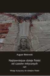 Okładka: Najdawniejsze dzieje Polski od czasów mitycznych, czyli wstęp krytyczny do dziejów Polski