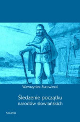 Okładka: Śledzenie początku narodów słowiańskich
