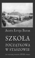 Okładka książki: Szkoła początkowa w Staszowie do drugiej połowy XVIII wieku