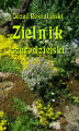 Okładka książki: Zielnik czarodziejski to jest zbiór przesądów o roślinach