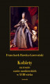 Okładka książki: Kobiety na tronie carów moskiewskich w XVIII wieku