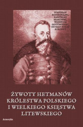 Okładka: Żywoty hetmanów Królestwa Polskiego i Wielkiego Księstwa Litewskiego