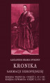 Okładka książki: Kronika Sarmacji Europejskiej. Księga Trzecia. Część I, II i III. Księga Czwarta. Część I, II i III