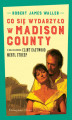 Okładka książki: Co się wydarzyło w Madison County
