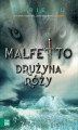 Okładka książki: Malfetto. Drużyna Róży