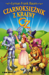 Okładka: Czarnoksiężnik z Krainy Oz. Literatura klasyczna