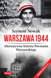 Okładka: Warszawa 1944. Alternatywna historia Powstania Warszawskiego