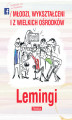 Okładka książki: Lemingi. Młodzi, wykształceni i z wielkich ośrodków