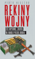 Okładka książki: Rekiny wojny. Kto zarabia na handlu polską bronią