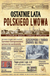 Okładka: Ostatnie lata polskiego Lwowa