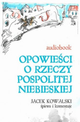 Okładka: Opowieści o Rzeczypospolitej Niebieskiej