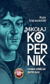 Okładka książki: Mikołaj Kopernik. Nowe oblicze geniusza