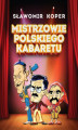 Okładka książki: Mistrzowie polskiego kabaretu