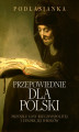 Okładka książki: Przepowiednie dla Polski