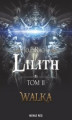 Okładka książki: Lilith. Tom II - Walka