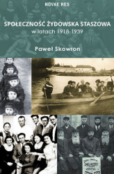 Okładka: Społeczność żydowska Staszowa w latach 1918-1939