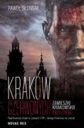 Okładka: Kraków czerwonych. Zamieszki krakowskie 1923, 1936