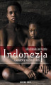 Okładka książki: Indonezja. Ludożercy wczoraj i dziś