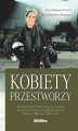 Okładka książki: Kobiety przestworzy. Refleksyjność biograficzna kobiet służących w Siłach Powietrznych Polski i Wielkiej Brytanii