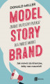 Okładka książki: Model StoryBrand - zbuduj skuteczny przekaz dla swojej marki