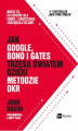 Okładka książki: Jak Google, Bono i Gates trzęsą światem dzięki metodzie OKR