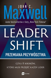 Okładka: Leadershift. Przemiana przywództwa, czyli 11 kroków, które musi przejść każdy lider