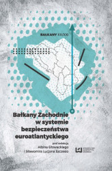 Okładka: Bałkany Zachodnie w systemie bezpieczeństwa euroatlantyckiego