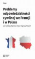 Okładka książki: Problemy odpowiedzialności cywilnej we Francji i w Polsce